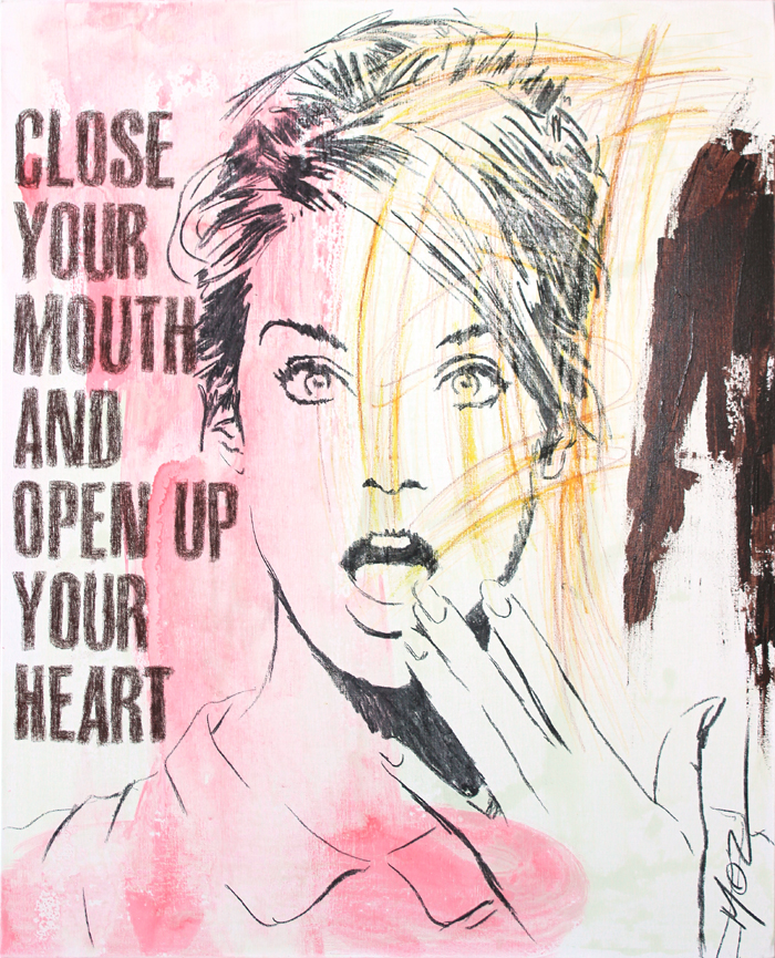Close Your Mouth And Open Up Your Heart